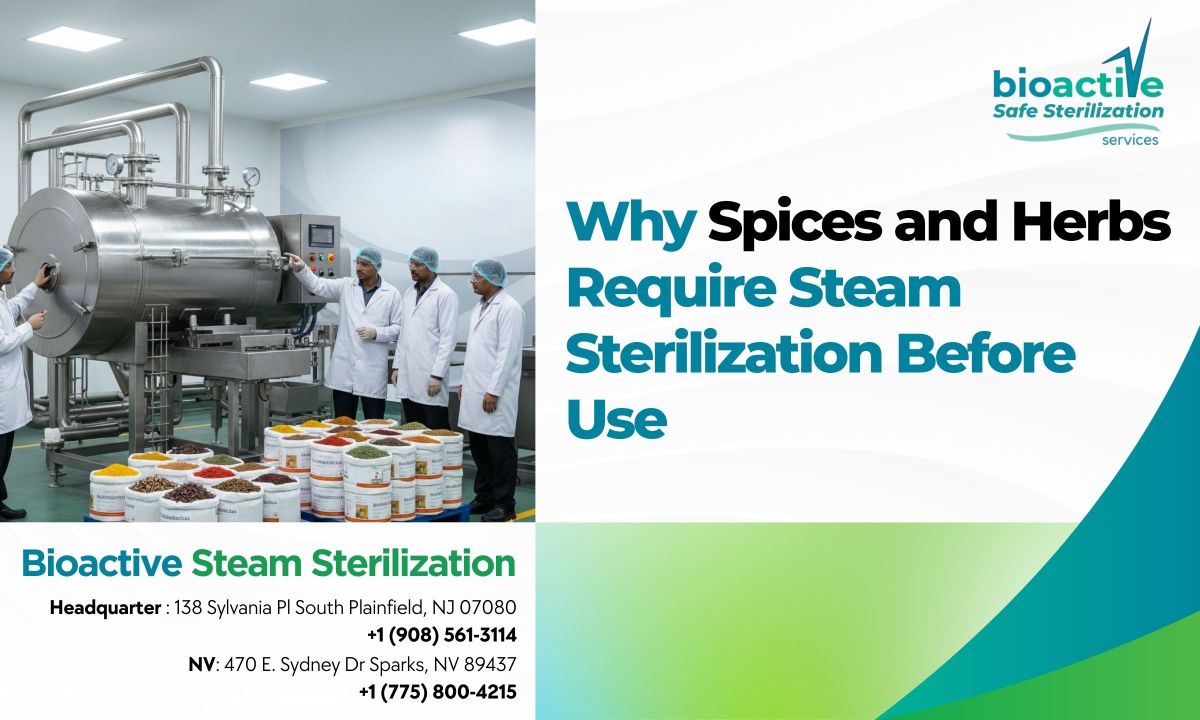 Why Spices and Herbs Require Steam Sterilization Before Use