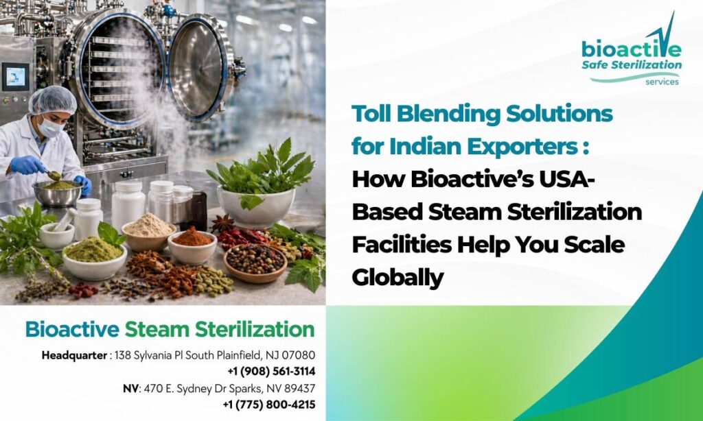 toll blending solutions for Indian exporters using USA steam sterilization facility