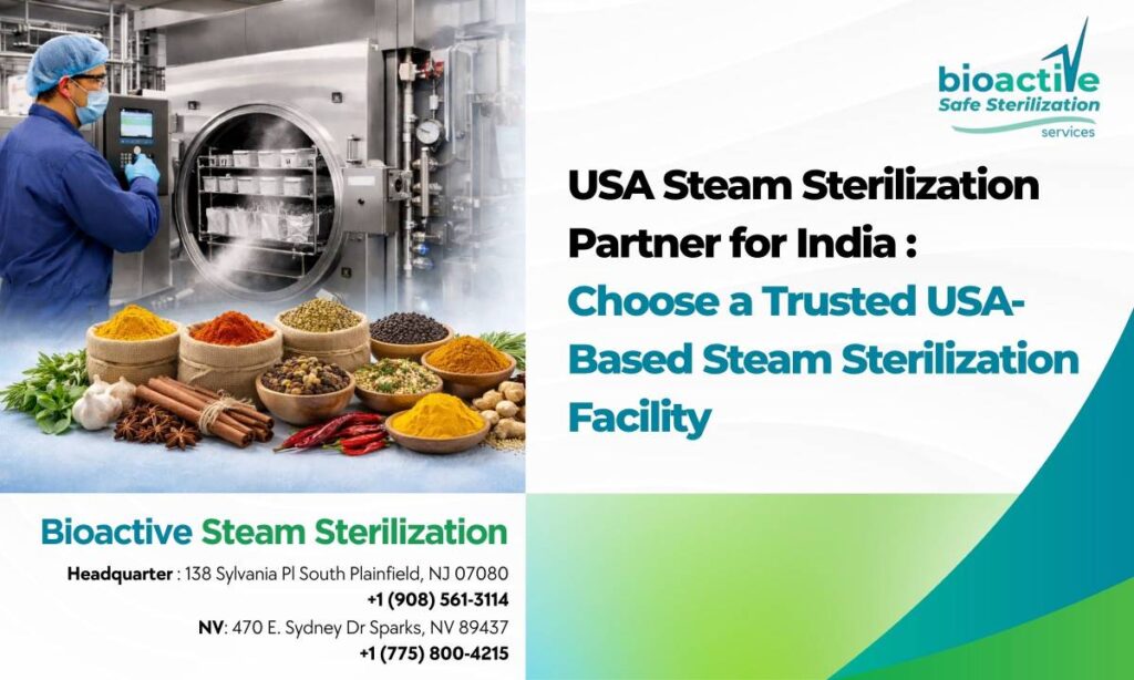 USA-based steam sterilization facility for spices, herbs and nutraceuticals