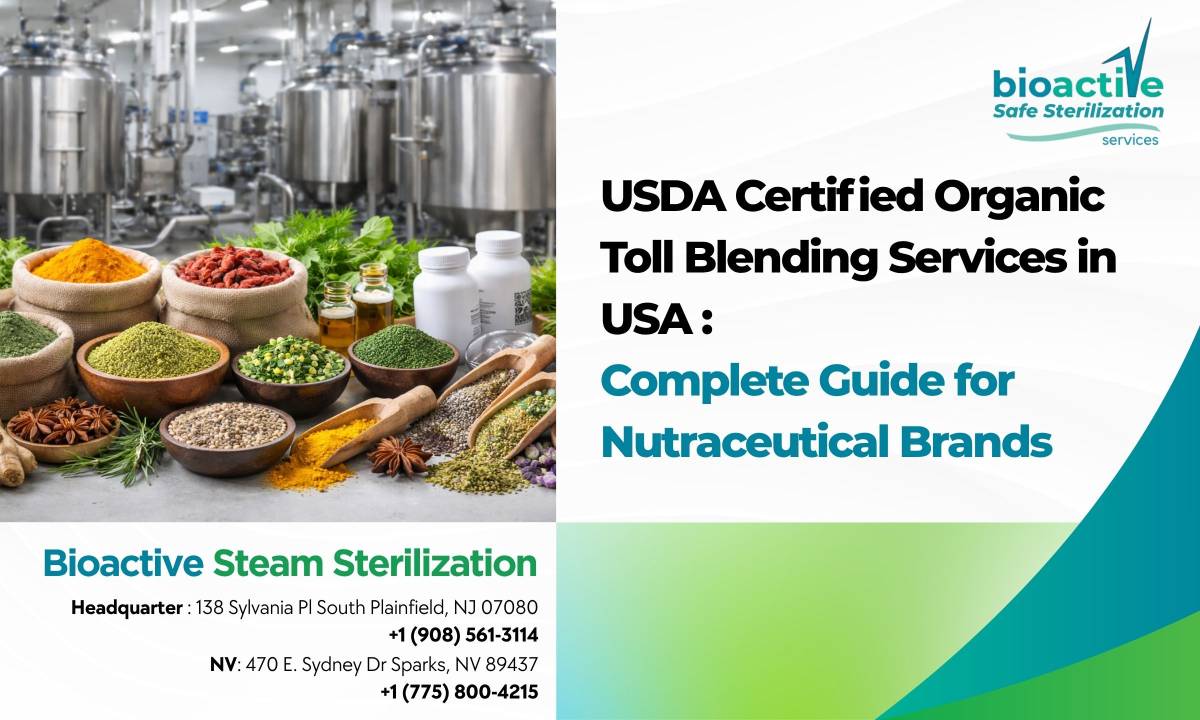 USDA Certified Organic Toll Blending Services in USA Complete Guide for Nutraceutical Brands