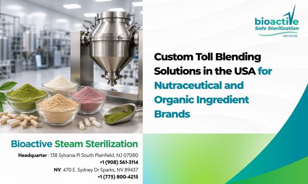 Custom Toll Blending Solutions and Steam Sterilization Services in USA