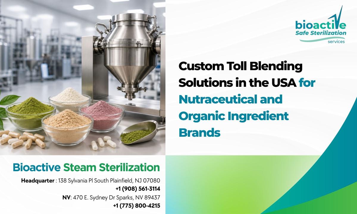 Custom Toll Blending Solutions in the USA for Nutraceutical and Organic Ingredient Brands