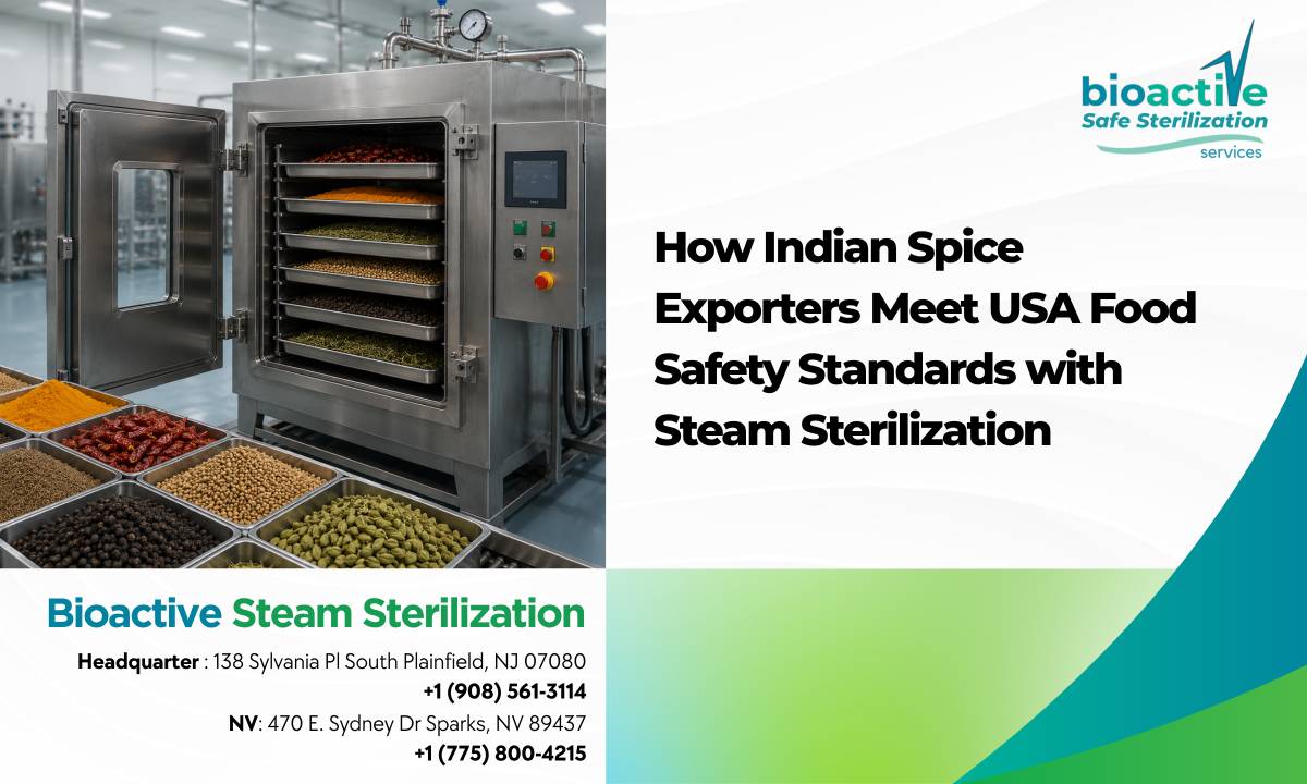 How Indian Spice Exporters Meet USA Food Safety Standards with Steam Sterilization
