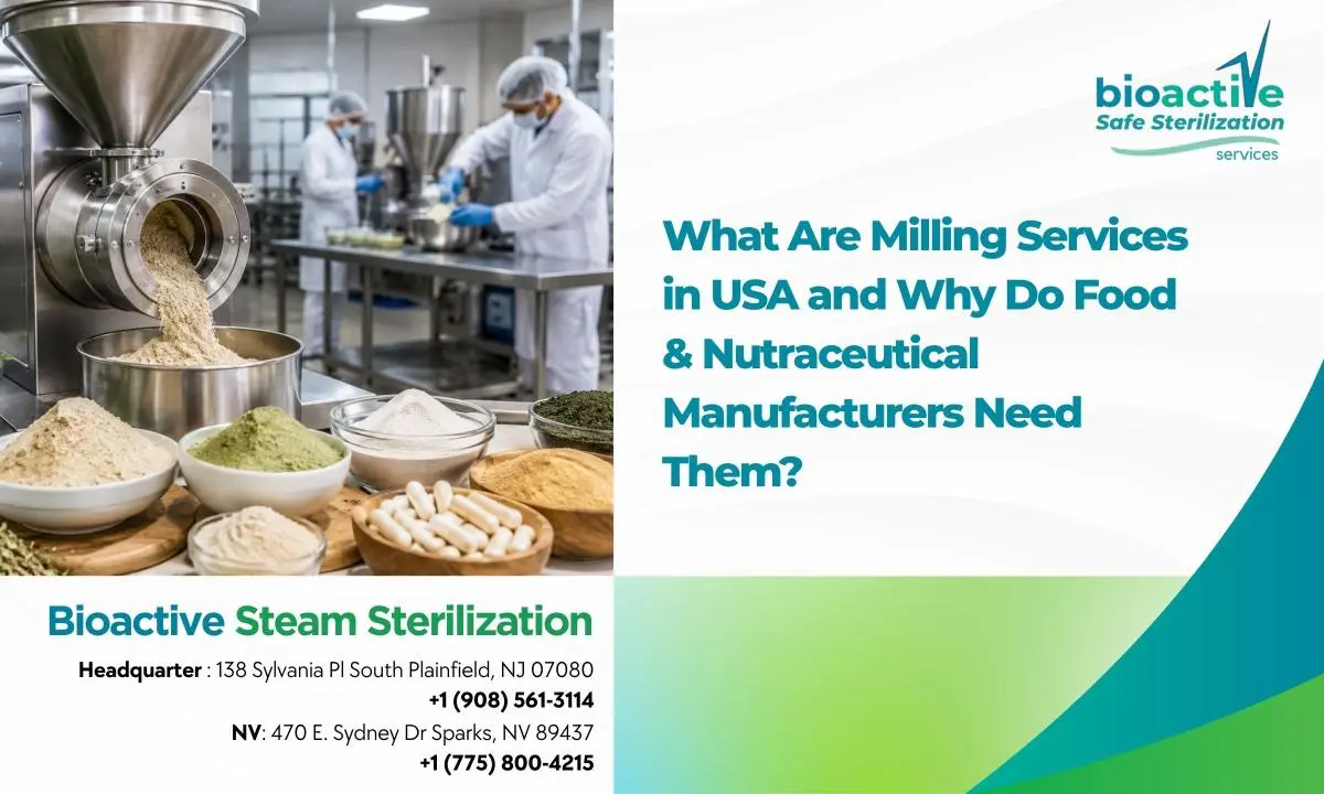 What Are Milling Services in USA and Why Do Food & Nutraceutical Manufacturers Need Them