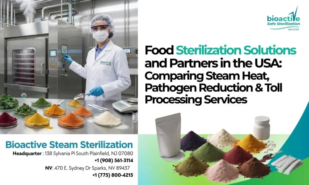 Commercial steam heat sterilization and toll processing facility for powdered food ingredients, spices, herbs, and nutraceuticals in the USA