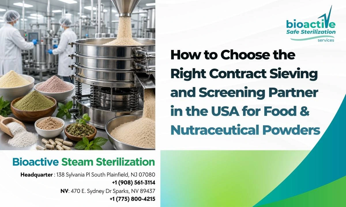 How to Choose the Right Contract Sieving and Screening Partner in the USA for Food & Nutraceutical Powders