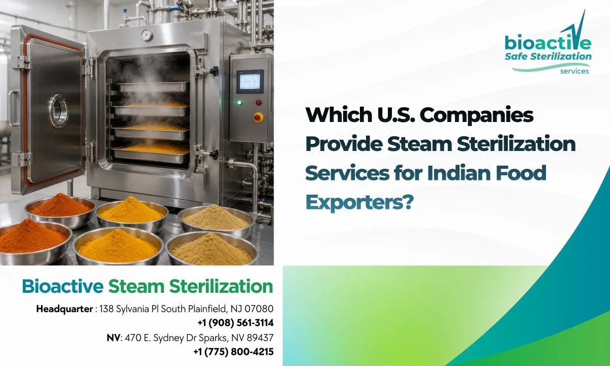 Which U.S. Companies Provide Steam Sterilization Services for Indian Food Exporters?